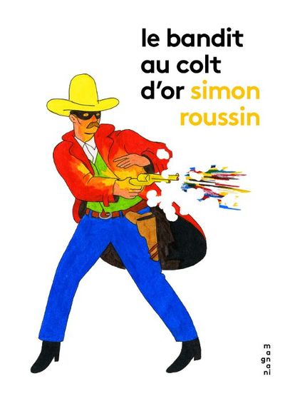 Album bande-dessinée, roman graphique, wester de Simon Roussin aux éditions Magnani. COLLOQUE est un concept-store proposant musique, illustration et artisanat. Nombreuses idées cadeaux !