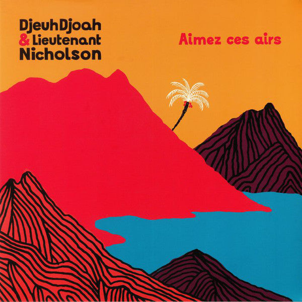 DjeuhDjoah et Lieutenant Nicholson Aimez Ces Airs album disque vinyl vinyle