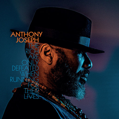 Anthony Joseph The rich are only defeated when running for their lives disque vinyl